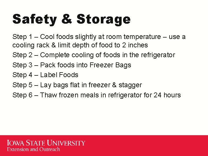 Safety & Storage Step 1 – Cool foods slightly at room temperature – use