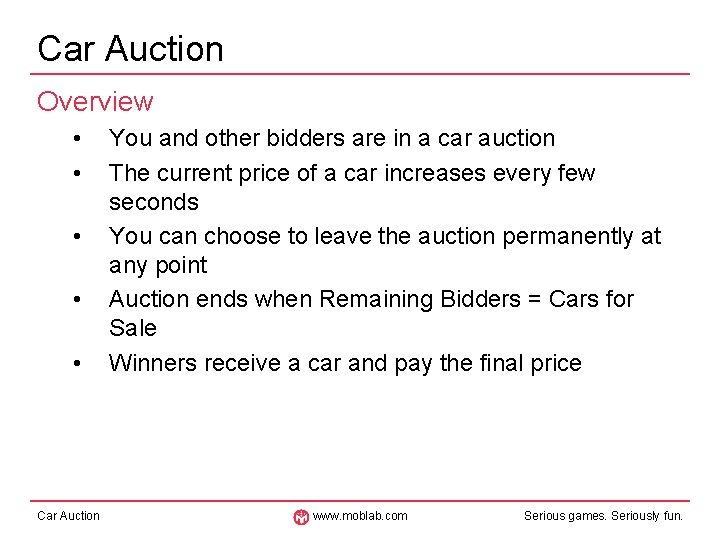 Car Auction Overview • • • Car Auction You and other bidders are in