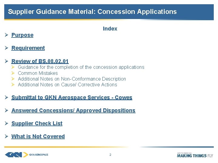 Supplier Guidance Material: Concession Applications Index Ø Purpose Ø Requirement Ø Review of BS.