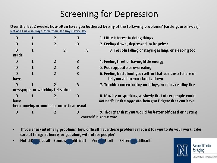 Screening for Depression Over the last 2 weeks, how often have you bothered by