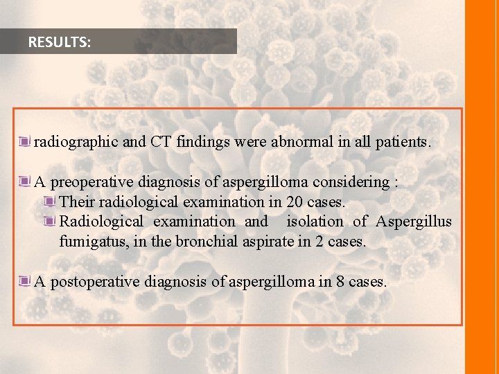  RESULTS: radiographic and CT findings were abnormal in all patients. A preoperative diagnosis