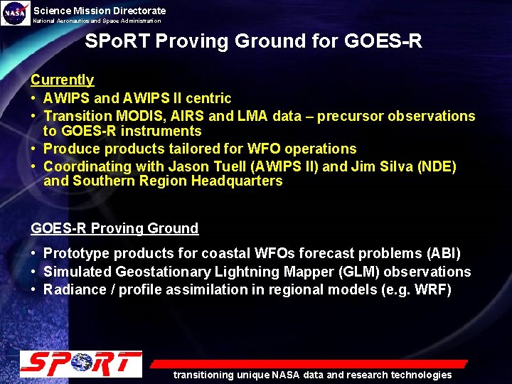 Science Mission Directorate National Aeronautics and Space Administration SPo. RT Proving Ground for GOES-R