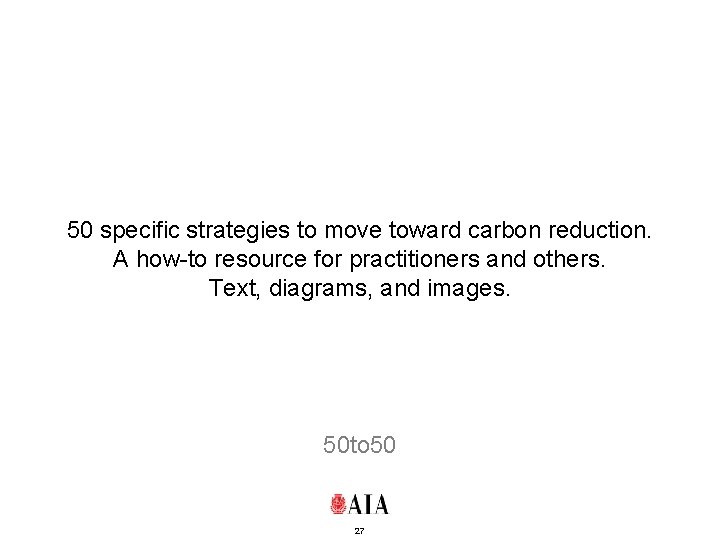 50 specific strategies to move toward carbon reduction. A how-to resource for practitioners and