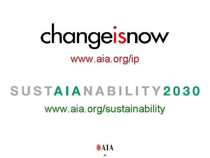 www. aia. org/ip www. aia. org/sustainability 47 