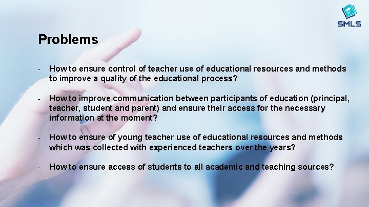 Problems - How to ensure control of teacher use of educational resources and methods