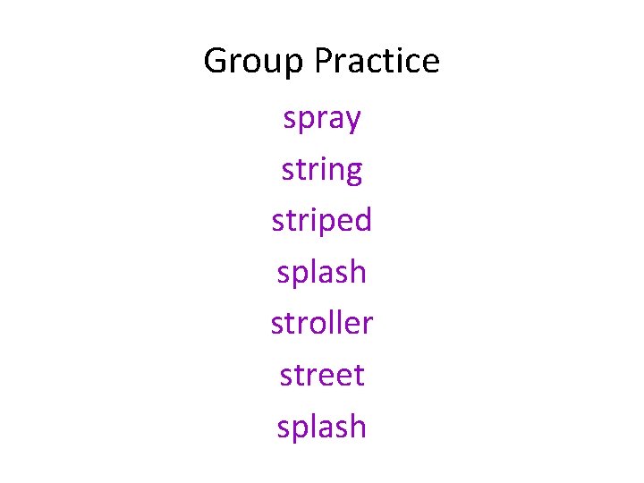 Group Practice spray string striped splash stroller street splash 