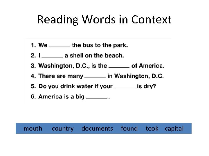 Reading Words in Context mouth country documents found took capital 