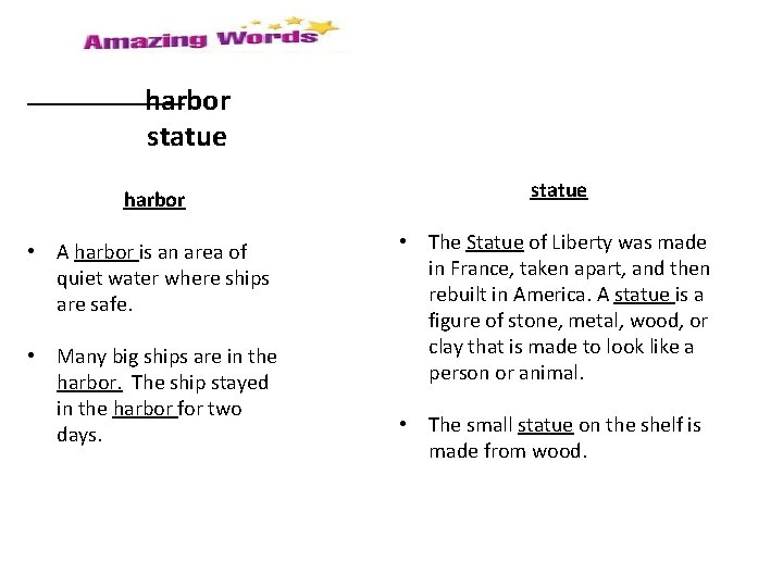 harbor statue • A harbor is an area of quiet water where ships are
