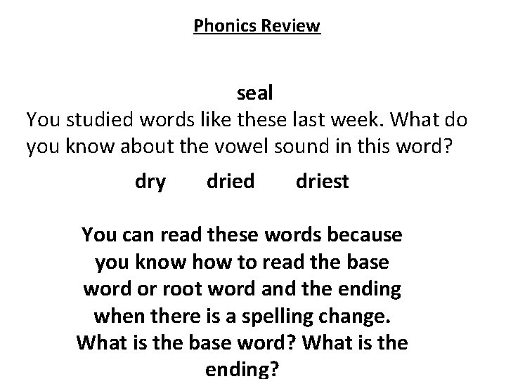 Phonics Review seal You studied words like these last week. What do you know