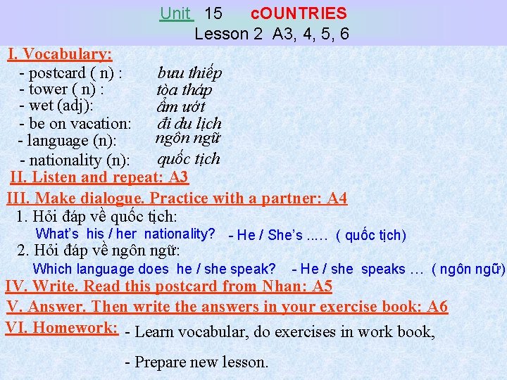 Unit 15 c. OUNTRIES Lesson 2 A 3, 4, 5, 6 I. Vocabulary: bưu