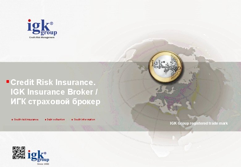 Credit Risk Insurance. IGK Insurance Broker / ИГК страховой брокер ■ Credit risk insurance