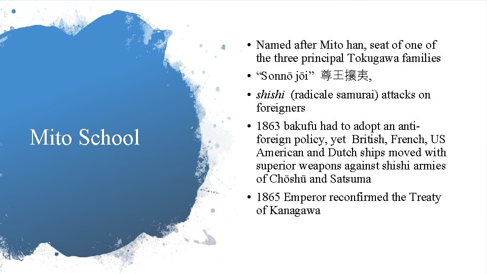  • Named after Mito han, seat of one of the three principal Tokugawa