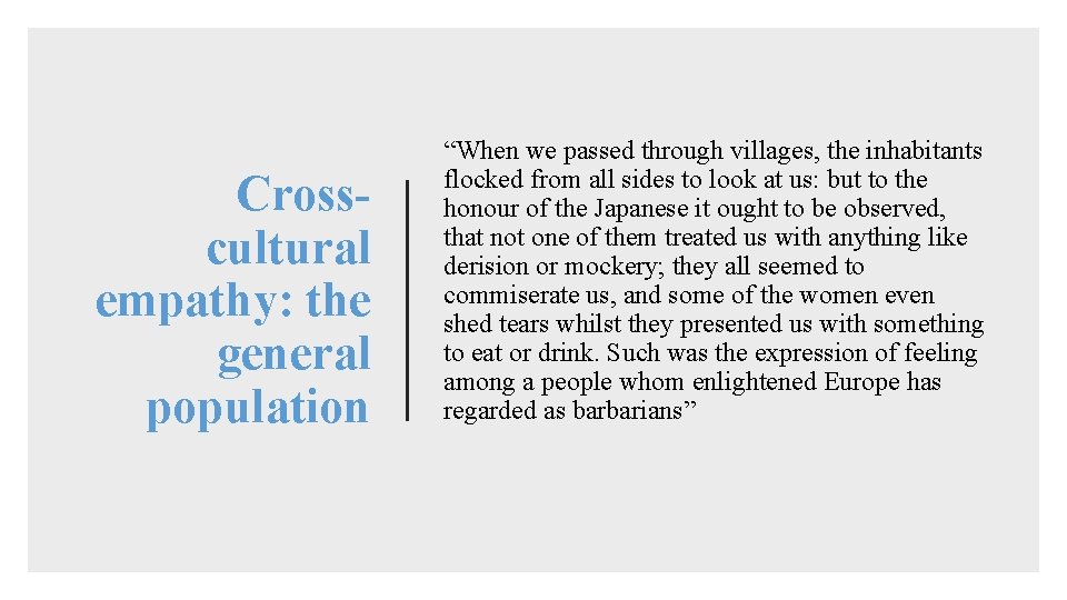 Crosscultural empathy: the general population “When we passed through villages, the inhabitants flocked from