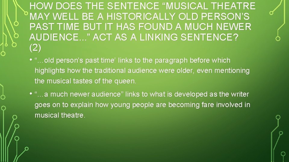 HOW DOES THE SENTENCE “MUSICAL THEATRE MAY WELL BE A HISTORICALLY OLD PERSON’S PAST