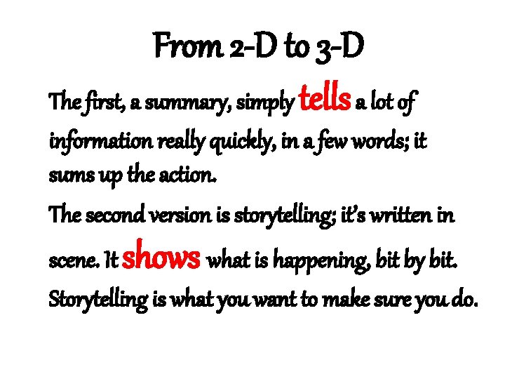 From 2 -D to 3 -D The first, a summary, simply tells a lot