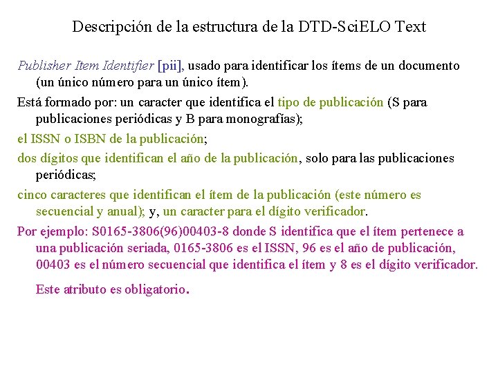 Descripción de la estructura de la DTD-Sci. ELO Text Publisher Item Identifier [pii], usado
