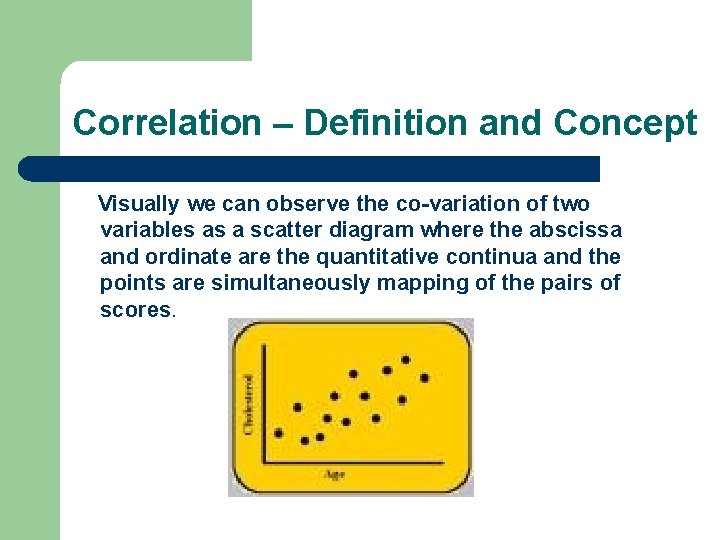 Correlation – Definition and Concept Visually we can observe the co-variation of two variables