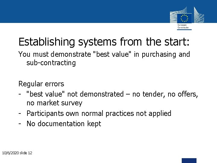 Establishing systems from the start: You must demonstrate "best value" in purchasing and sub-contracting