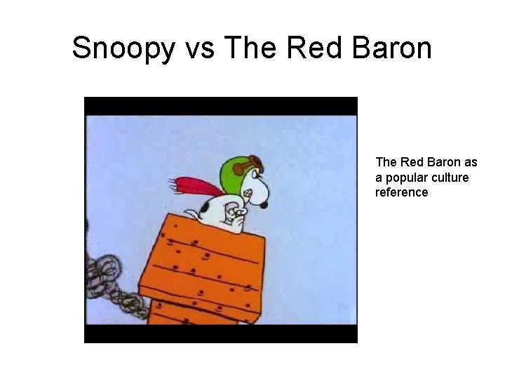 Snoopy vs The Red Baron as a popular culture reference 
