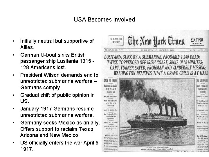 USA Becomes Involved • • Initially neutral but supportive of Allies. German U-boat sinks