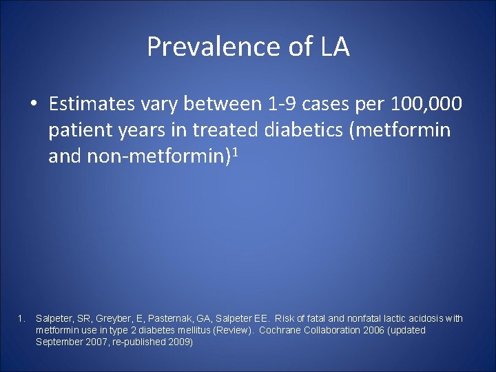 Prevalence of LA • Estimates vary between 1 -9 cases per 100, 000 patient