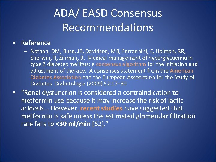 ADA/ EASD Consensus Recommendations • Reference – Nathan, DM, Buse, JB, Davidson, MB, Ferrannini,