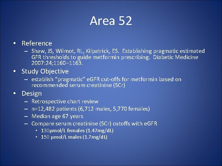 Area 52 • Reference – Shaw, JS, Wilmot, RL, Kilpatrick, ES. Establishing pragmatic estimated