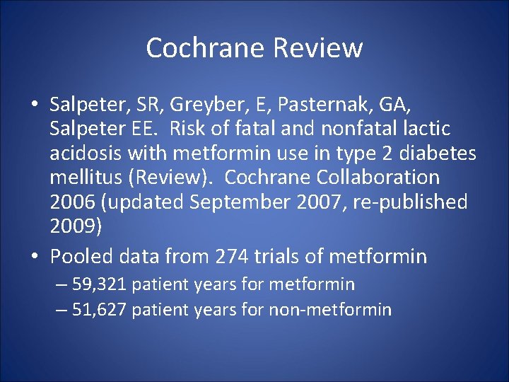 Cochrane Review • Salpeter, SR, Greyber, E, Pasternak, GA, Salpeter EE. Risk of fatal