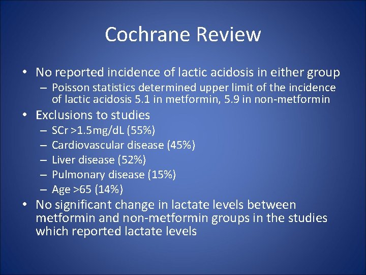 Cochrane Review • No reported incidence of lactic acidosis in either group – Poisson