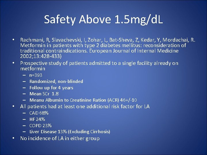 Safety Above 1. 5 mg/d. L • Rachmani, R, Slavachevski, I, Zohar, L, Bat-Sheva,