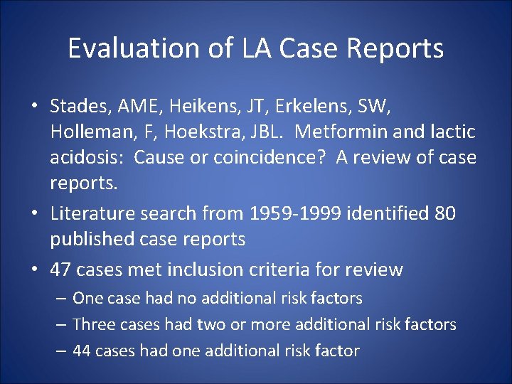 Evaluation of LA Case Reports • Stades, AME, Heikens, JT, Erkelens, SW, Holleman, F,