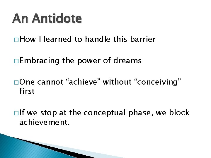 An Antidote � How I learned to handle this barrier � Embracing � One An Antidote � How I learned to handle this barrier � Embracing � One