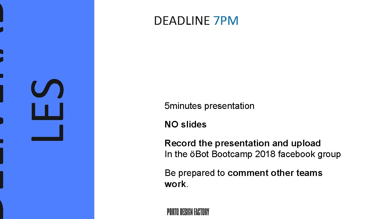 ELIVERA LES DEADLINE 7 PM 5 minutes presentation NO slides Record the presentation and