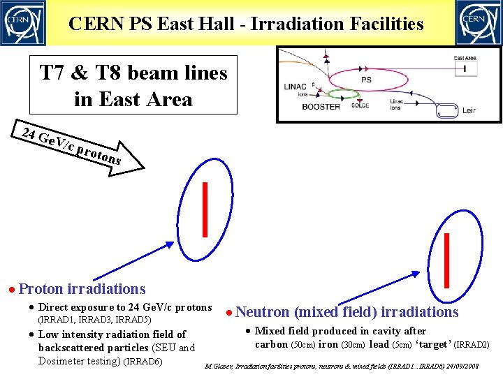 CERN PS East Hall - Irradiation Facilities T 7 & T 8 beam lines