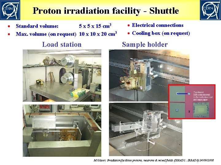 Proton irradiation facility - Shuttle · · Standard volume: 5 x 15 cm 3