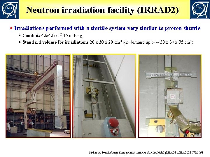 Neutron irradiation facility (IRRAD 2) · Irradiations performed with a shuttle system very similar