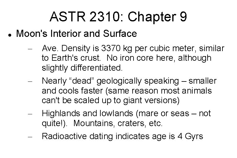 ASTR 2310: Chapter 9 Moon's Interior and Surface – Ave. Density is 3370 kg