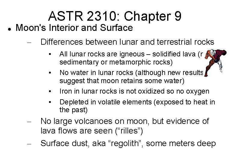 ASTR 2310: Chapter 9 Moon's Interior and Surface – Differences between lunar and terrestrial