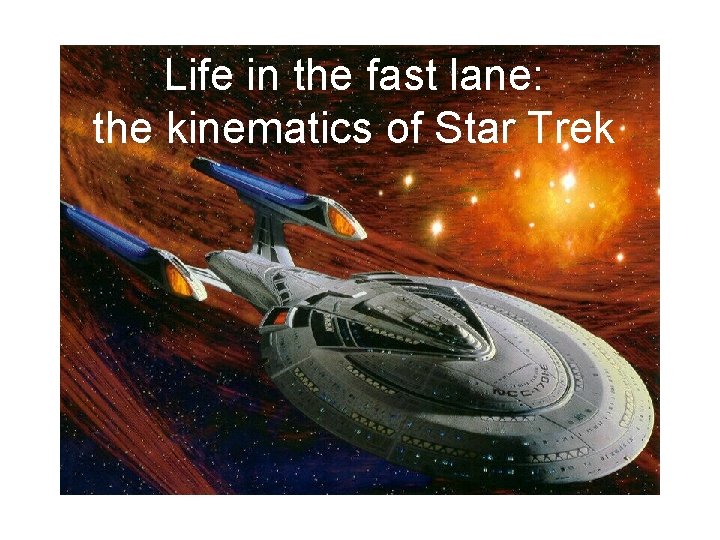 Life in the fast lane: the kinematics of Star Trek 