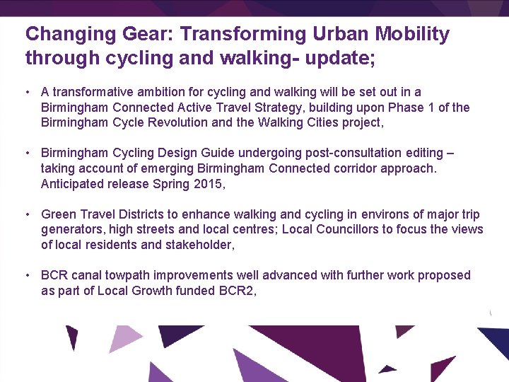 Changing Gear: Transforming Urban Mobility through cycling and walking- update; • A transformative ambition
