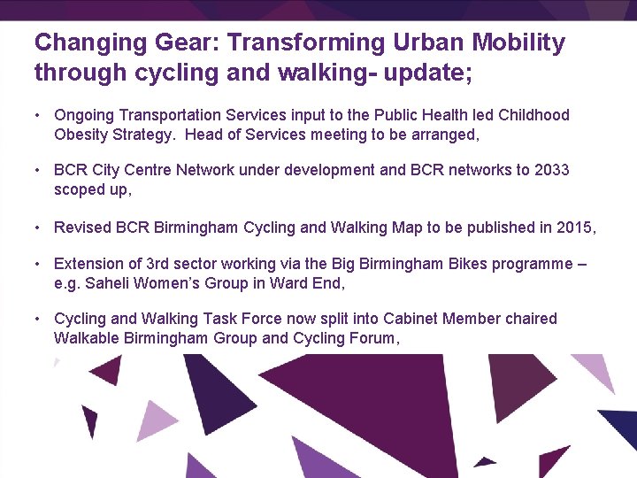 Changing Gear: Transforming Urban Mobility through cycling and walking- update; • Ongoing Transportation Services