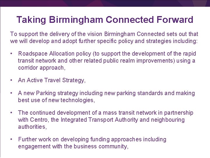 Taking Birmingham Connected Forward To support the delivery of the vision Birmingham Connected sets