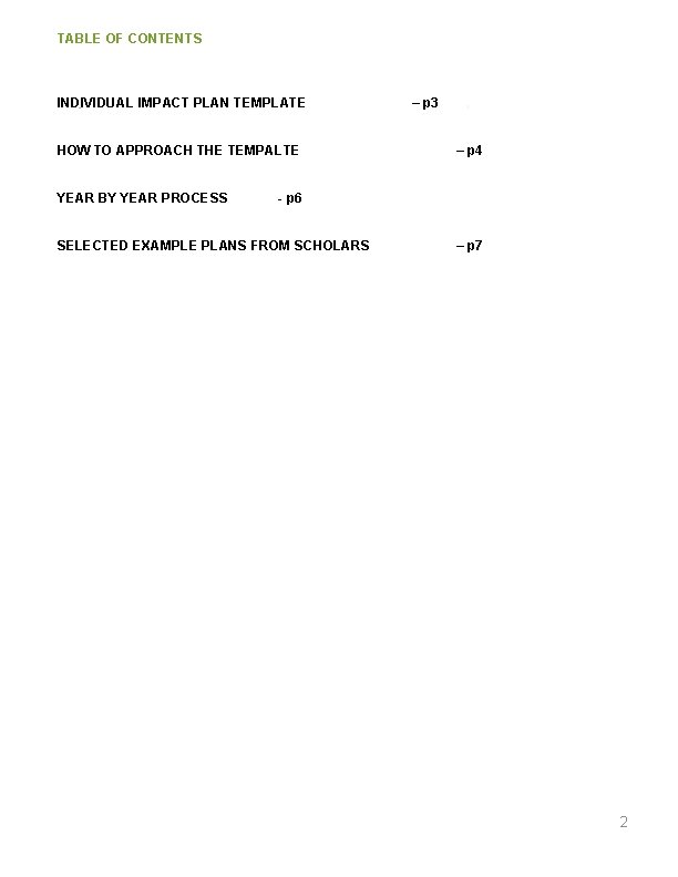 TABLE OF CONTENTS INDIVIDUAL IMPACT PLAN TEMPLATE HOW TO APPROACH THE TEMPALTE YEAR BY