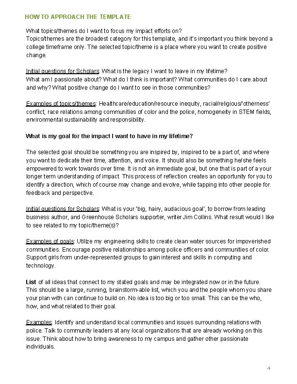 HOW TO APPROACH THE TEMPLATE What topics/themes do I want to focus my impact