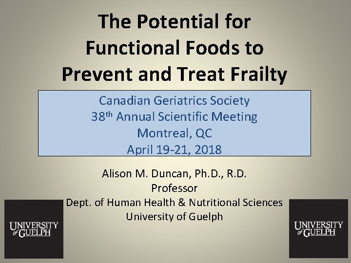 The Potential for Functional Foods to Prevent and Treat Frailty Canadian Geriatrics Society 38