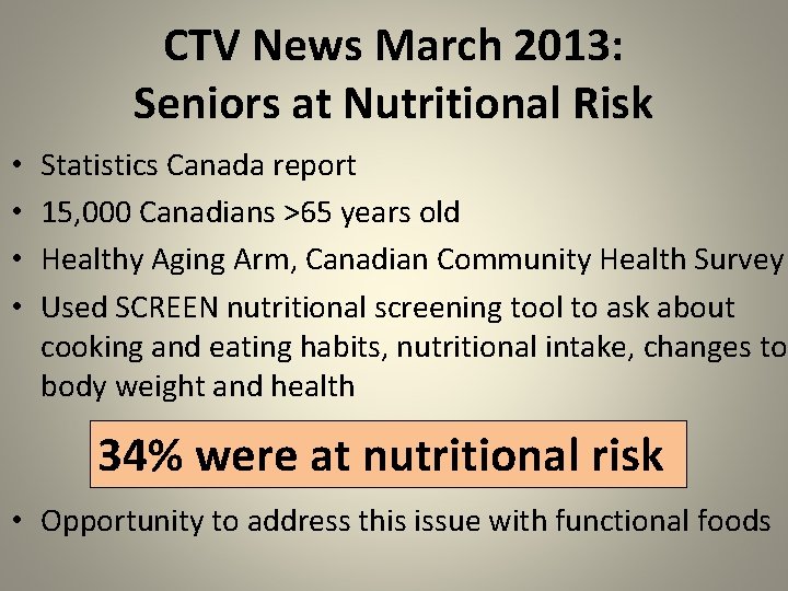 CTV News March 2013: Seniors at Nutritional Risk • • Statistics Canada report 15,