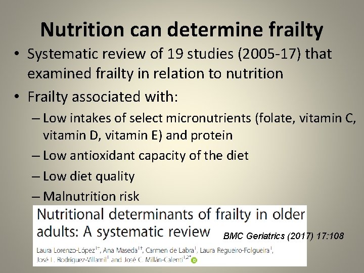 Nutrition can determine frailty • Systematic review of 19 studies (2005 -17) that examined