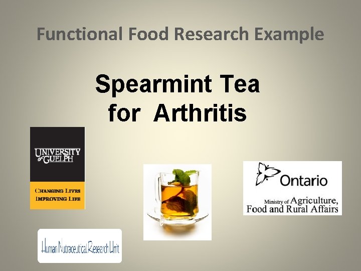 Functional Food Research Example Spearmint Tea for Arthritis 