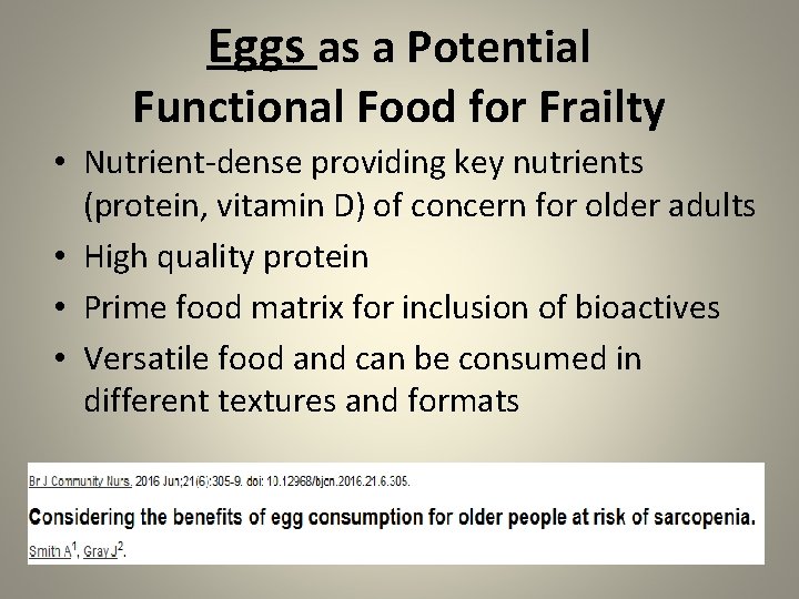 Eggs as a Potential Functional Food for Frailty • Nutrient-dense providing key nutrients (protein,