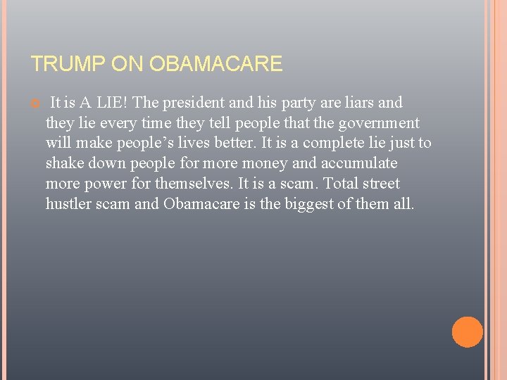 TRUMP ON OBAMACARE It is A LIE! The president and his party are liars